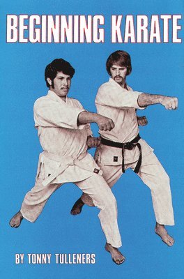 Tonny Tulleners - Beginning Karate, Häftad