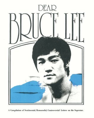 Editors of Black Belt Magazine - Dear Bruce Lee, Häftad