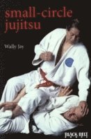 Wally Jay, Mike Lee - Small-circle Jujitsu, Häftad