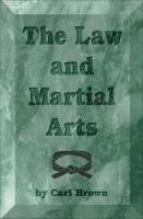 Carl Brown - The Law and Martial Arts, Häftad