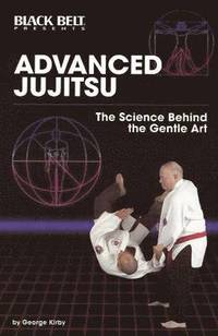 bokomslag Advanced Jujitsu: The Science Behind the Gentle Art