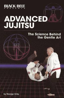 Advanced Jujitsu: The Science Behind the Gentle Art 1