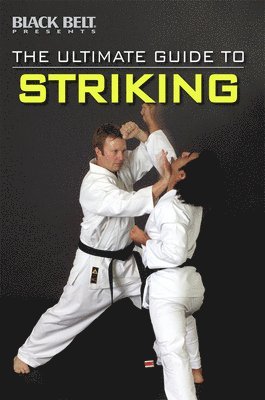 The Ultimate Guide to Striking