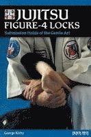 bokomslag Jujitsu Figure-4 Locks: Submission Holds of the Gentle Art