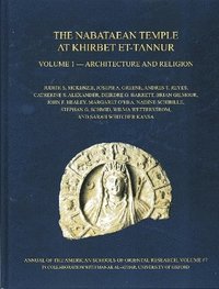 bokomslag The Nabataean Temple at Khirbet et-Tannur, Jordan, Volume 1
