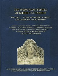 bokomslag The Nabataean Temple at Khirbet et-Tannur, Jordan, Volume 2