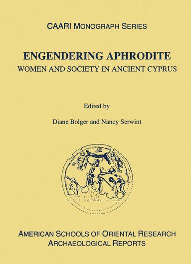 Diane Bolger, Nancy Serwint - Engendering Aphrodite, Inbunden