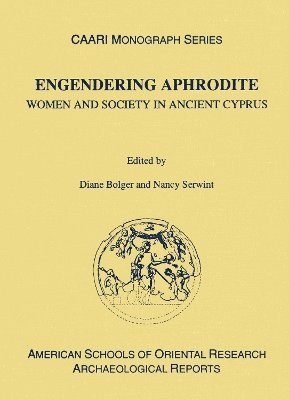 Diane Bolger, Nancy Serwint - Engendering Aphrodite, Inbunden