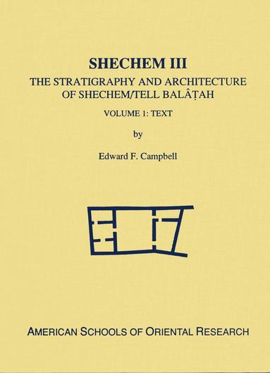 Edward F. Campbell - Shechem III, Inbunden