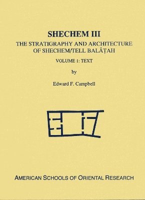 Edward F. Campbell - Shechem III, Inbunden