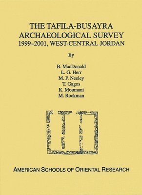 The Tafila-Busayra Archaeological Survey 1999-2001, West-central Jordan 1