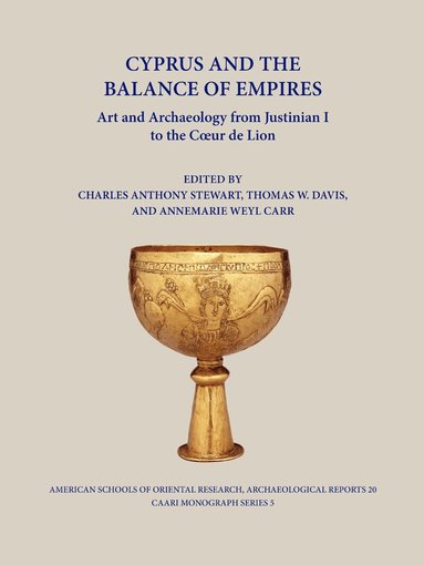 Charles Anthony Stewart, Thomas W. Davis, Annemarie Weyl Carr - Cyprus and the Balance of Empires, Inbunden