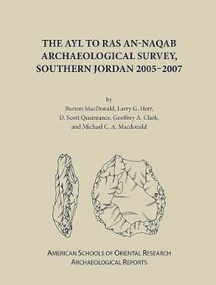 The Ayl to Ras an-Naqab Archaeological Survey, Southern Jordan 2005-2007 1