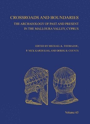 Michael K. Toumazou, P. Nick Kardulias, Derek B. Counts - Crossroads and Boundaries, Inbunden