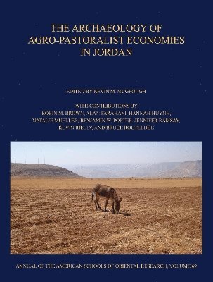 The Archaeology of Agro-Pastoralist Economies in Jordan 1