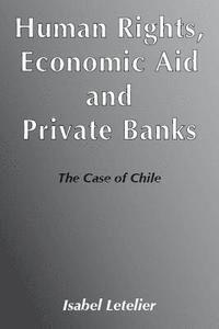 bokomslag Human Rights, Economic Aid and Private Banks