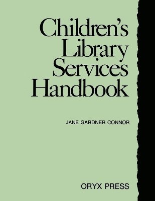 Jane G. Connor - Children's Library Services Handbook, Häftad