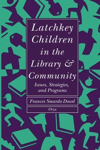bokomslag Latchkey Children in the Library & Community