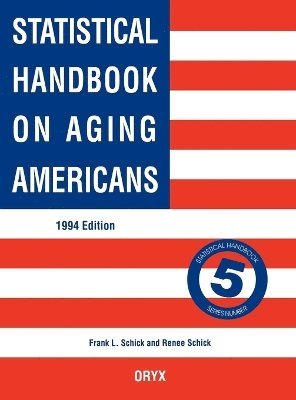 Statistical Handbook on Aging Americans 1