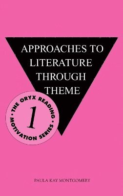 Paula Kay Montgomery, Unknown - Approaches to Literature Through Theme, Inbunden