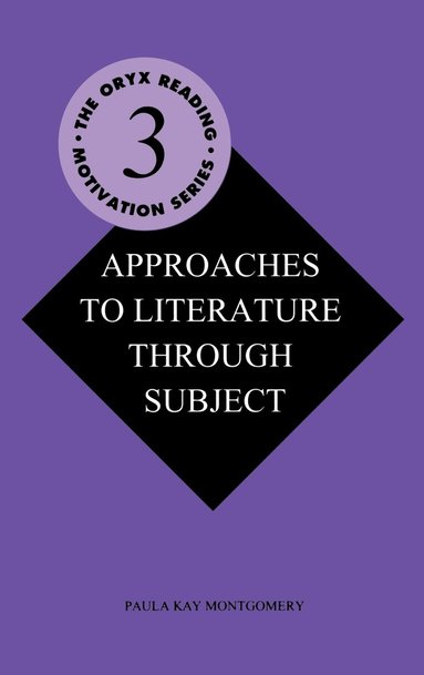 Paula Kay Montgomery - Approaches to Literature through Subject, Häftad