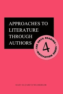Mary E. Wildberger - Approaches to Literature through Authors, Häftad