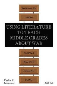bokomslag Using Literature to Teach Middle Grades about War