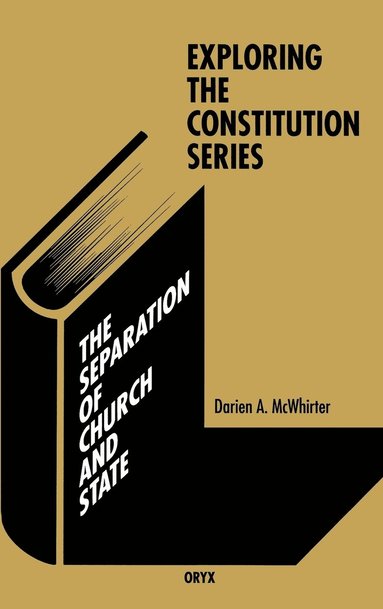 Darien A. McWhirter - Separation of Church and State, Inbunden
