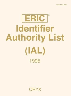 Carolyn R. Weller, Carol A. Patt, James E. Houston, Carolyn R. Weller, Carol A. Patt - Eric Identifier Authority List (IAL) 1995, Inbunden