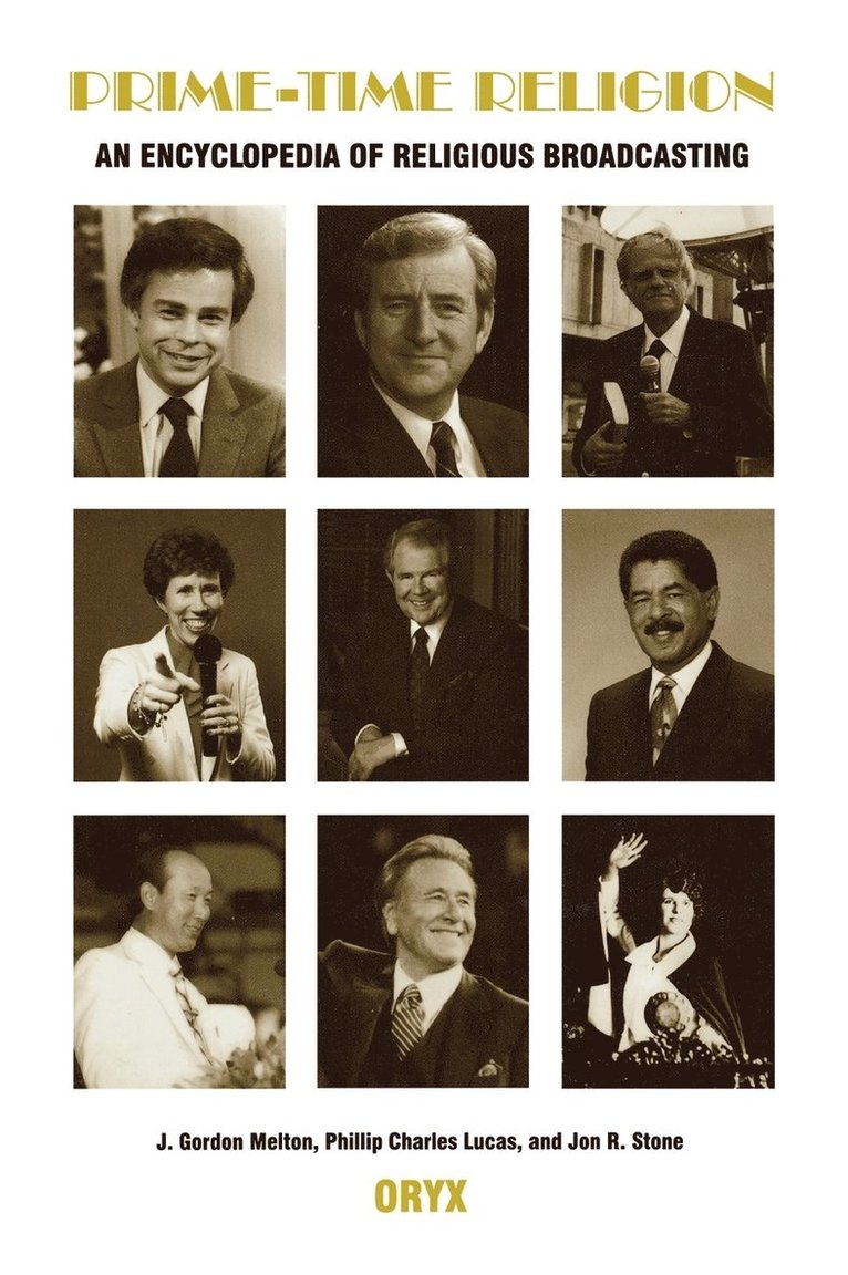 Phillip Lucas, J. Gordon Melton, Jon R. Stone, J. Gordon Melton, Phillip Lucas, Jon R. Stone - Prime-Time Religion, Inbunden