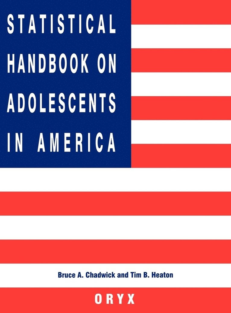 Statistical Handbook on Adolescents in America 1