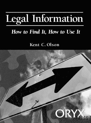 Kent Olson - Legal Information, Inbunden
