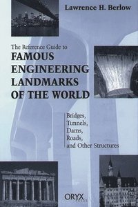 bokomslag Reference Guide to Famous Engineering Landmarks of the World