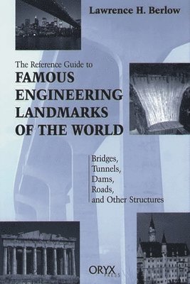 Lawrence H. Berlow, Bobby Ferguson - Reference Guide to Famous Engineering Landmarks of the World, Inbunden