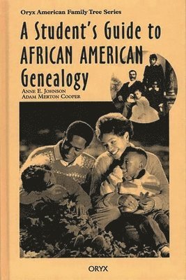 Anne E. Johnson, Adam Merton Cooper, Roger Rosen - Student's Guide to African American Genealogy, Inbunden