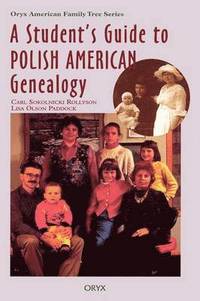 bokomslag A Student's Guide to Polish American Genealogy
