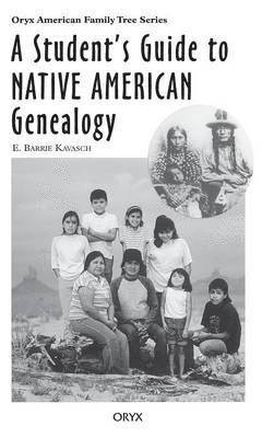 Student's Guide to Native American Genealogy 1