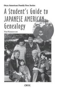 bokomslag A Student's Guide to Japanese American Genealogy