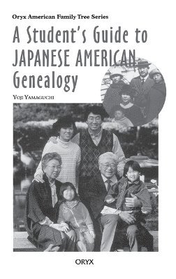 Yoji Yamaguchi - Student's Guide to Japanese American Genealogy, Inbunden