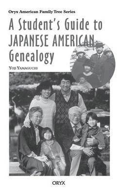 A Student's Guide to Japanese American Genealogy 1