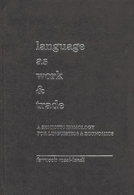 Language as Work and Trade