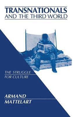 Armand Mattelart - Transnationals and the Third World, Inbunden