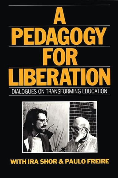 Ira Shor - Pedagogy for Liberation, Häftad