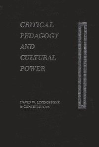 bokomslag Critical Pedagogy and Cultural Power