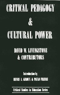 bokomslag Critical Pedagogy and Cultural Power