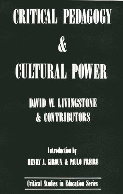 David Livingstone - Critical Pedagogy and Cultural Power, Häftad