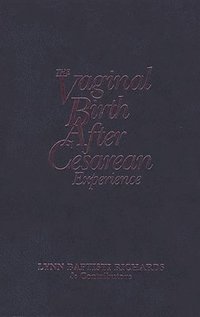 bokomslag The Vaginal Birth After Cesarean (VBAC) Experience