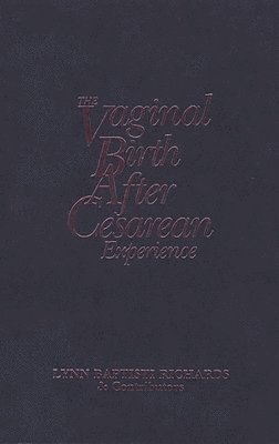 The Vaginal Birth After Cesarean (VBAC) Experience 1