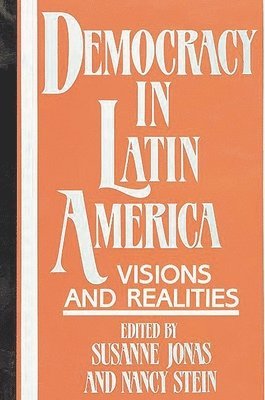 Susanne Jonas, Nancy Stein, Susanne Jonas, Nancy Stein - Democracy in Latin America, Häftad