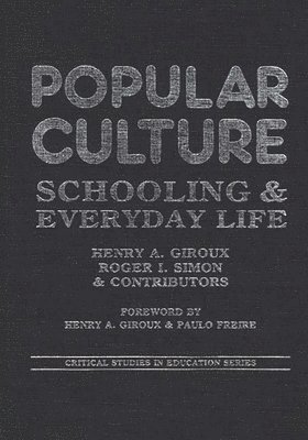 Stanley Aronowitz, Robert W. Connell, Philip Corrigan, Elizabeth Ellsworth, Henry A. Giroux, Lawrence Grossberg, Peter McLaren, Roger Simon, Paul Smith, Richard Smith, Mimi White, Paul Willis - Popular Culture, Inbunden